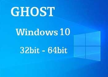 Download ghost Win10 [64bit + 32 bit] tự nhận full Driver tốc độ cao