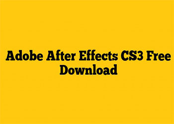 Hướng dẫn cài đặt After Effect Cs3 full miễn phí
