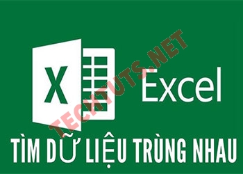 Hướng dẫn tìm dữ liệu trùng lặp trong Excel nhanh nhất