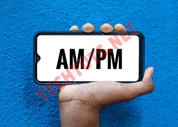 AM và PM là gì? Tìm hiểu về cách đọc giờ quốc tế chuẩn