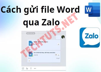 Cách gửi file Word qua Zalo trên máy tính và điện thoại siêu dễ