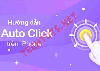 Auto Click iOS là gì? Hướng dẫn cài đặt Auto Click iOS chi tiết