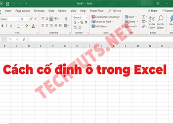 Cách cố định ô trong Excel đơn giản, nhanh cho người mới