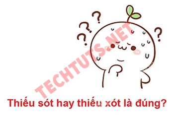 Sót hay xót? Ý nghĩa và cách dùng từ đúng chính tả